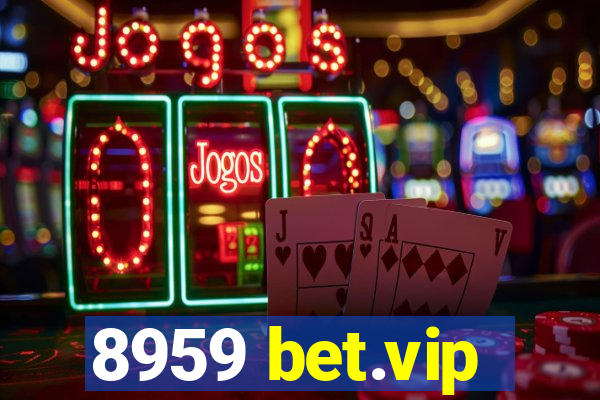 8959 bet.vip